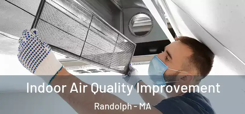  Indoor Air Quality Improvement Randolph - MA