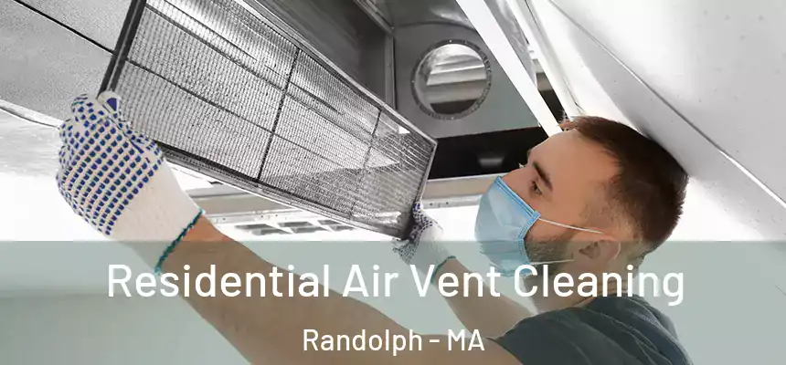  Residential Air Vent Cleaning Randolph - MA